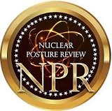The Trump Nuclear Posture Review:  Three Issues, Nine Implications