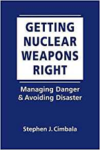 Book Cover - Getting Nuclear Weapons Right